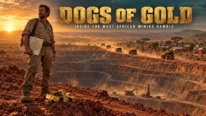 Dogs of Gold: Inside the West African Mining Gamble: QAV AU #947
